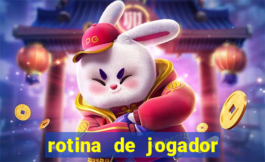 rotina de jogador de futebol